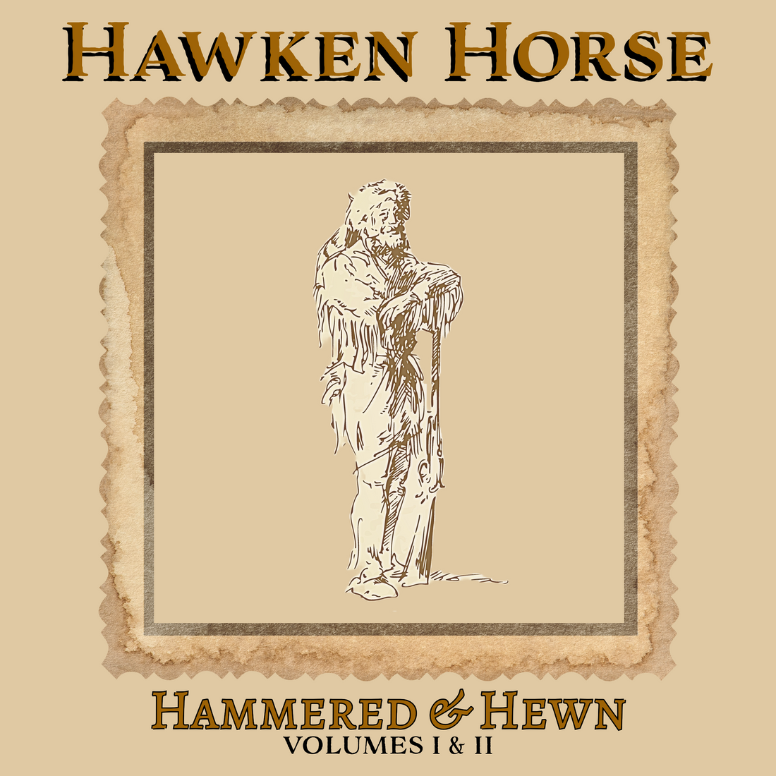 Hammered & Hewn: Volumes 1 & 2