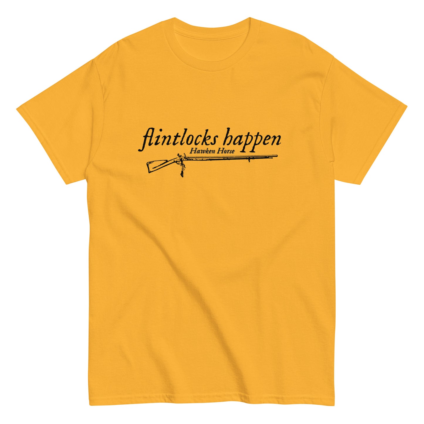 Flintlocks Happen classic tee