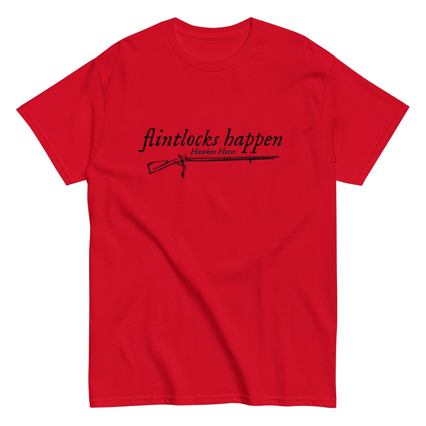 Flintlocks Happen classic tee