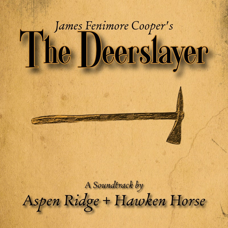 The Deerslayer (Original Soundtrack) CD by Aspen Ridge feat. Hawken Horse